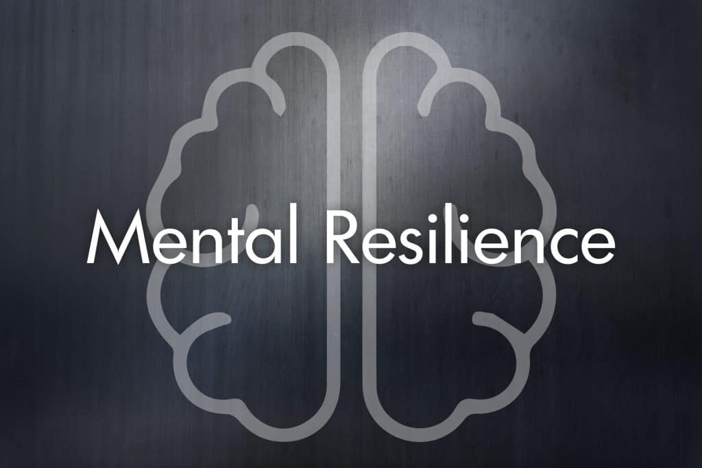 Mental Resilience In Times Of Crisis: Strategies For Coping and Thriving